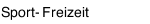 Sport- Freizeit